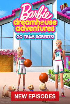 Barbie Dreamhouse Adventures: Go Team Roberts Season 2 ผจญภัยบ้านในฝันของบาร์บี้ ตอนที่ 1-13 พากย์ไทย